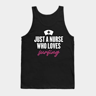 just a nurse who loves surfing Tank Top